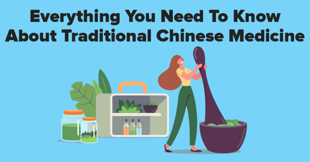 Everything You Need To Know About Traditional Chinese Medicine